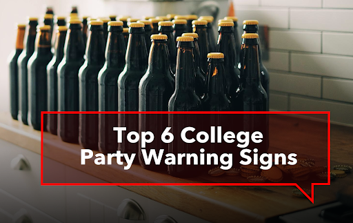 Top 6 College Party Warning Signs