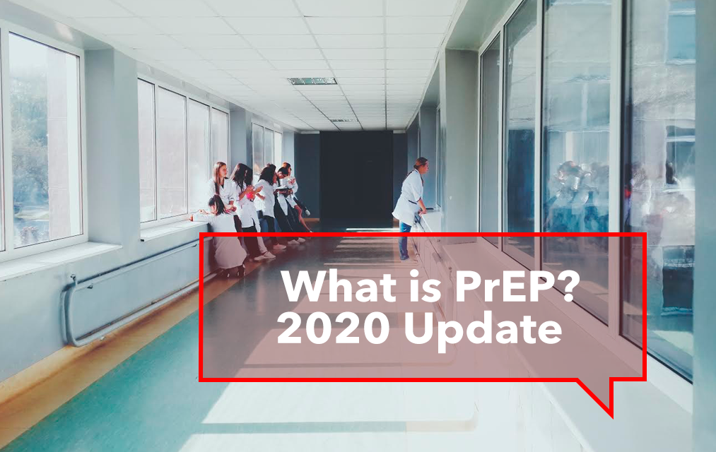 What is PrEP? 2020 Update