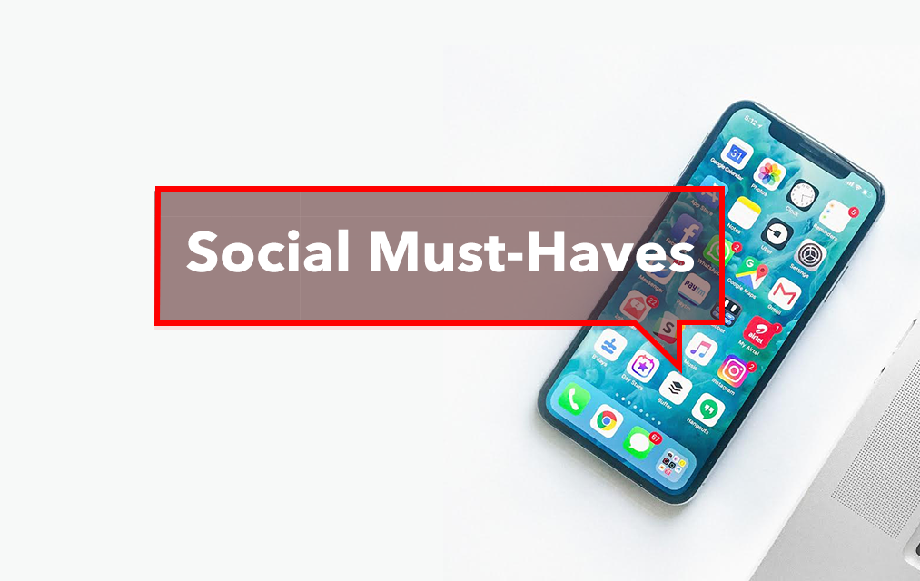 Social Must-Haves