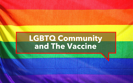 LGBTQ Community + The Vaccine