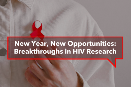 New Year, New Opportunities: Breakthroughs in HIV Research