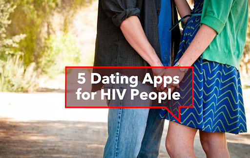 5 Dating Apps for HIV People