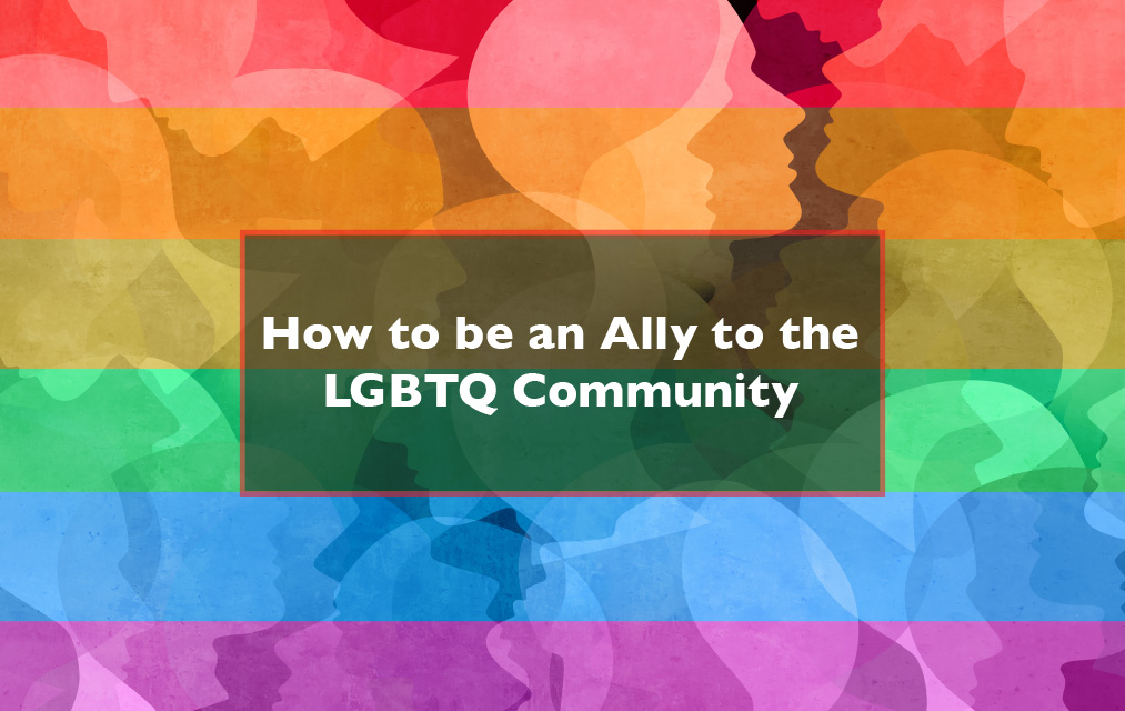 How to be an ally to the LGBTQ community