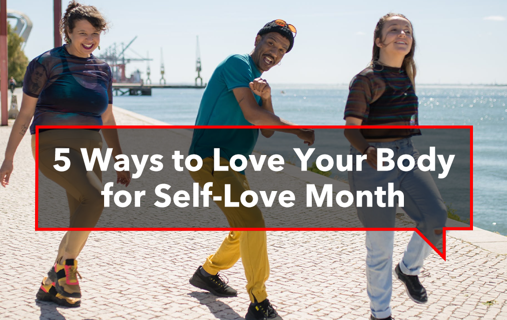 5 Ways to Love Your Body for Self-Love Month